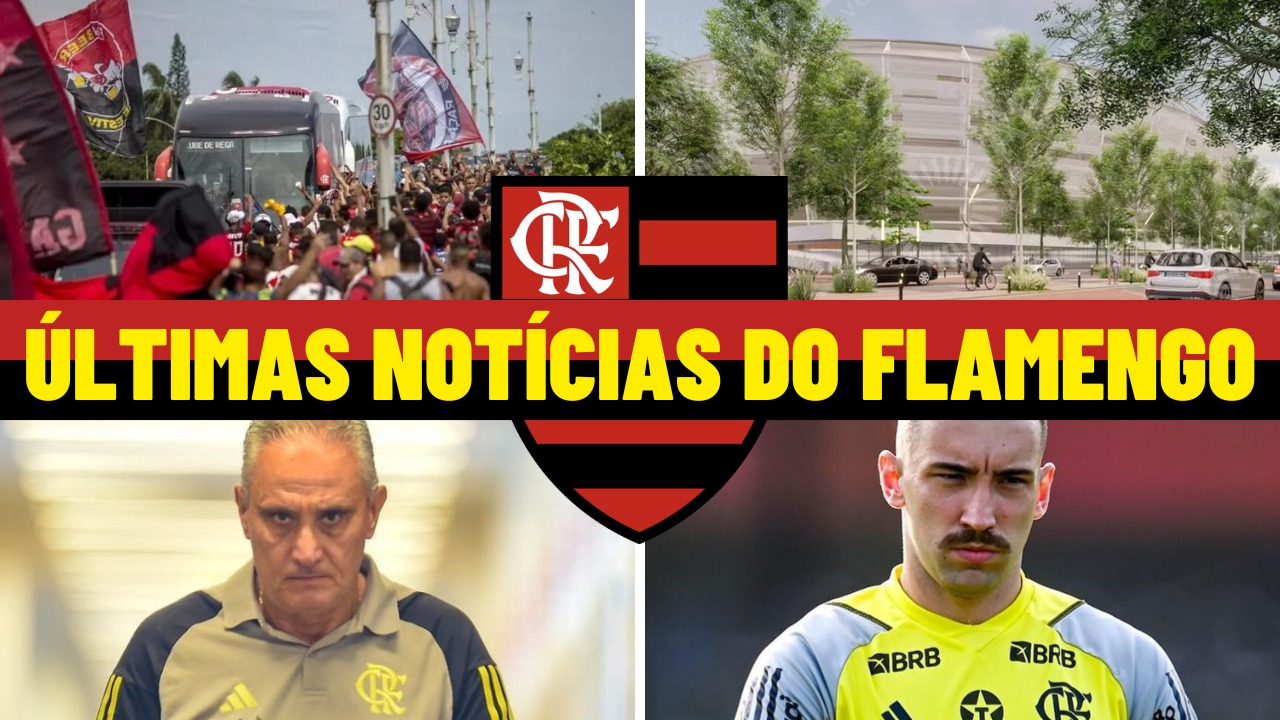 Confira as últimas notícias do Flamengo hoje.